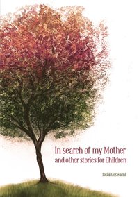 bokomslag In search of my mother and other stories for children