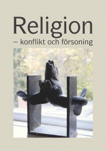 Religion - konflikt och försoning 1