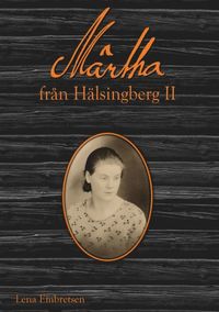 bokomslag Märtha från Hälsingberg II