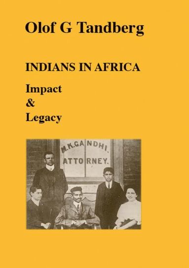 bokomslag Indians in Africa : impact & legacy : the Indian diaspora in Africa 1500 BC - 2010 AC