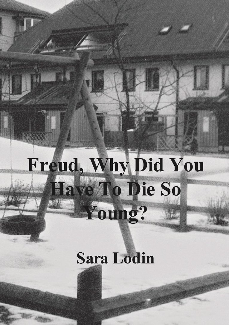 Freud, why did you have to die so young? 1