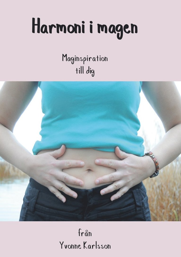 Yvonne Karlsson - Harmoni i magen, Häftad