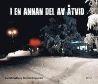 I en annan del av Åtvid. Del 2 1