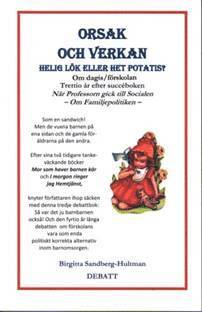 bokomslag Orsak och verkan: helig lök eller het potatis? - om dagis/förskolan. Debatt