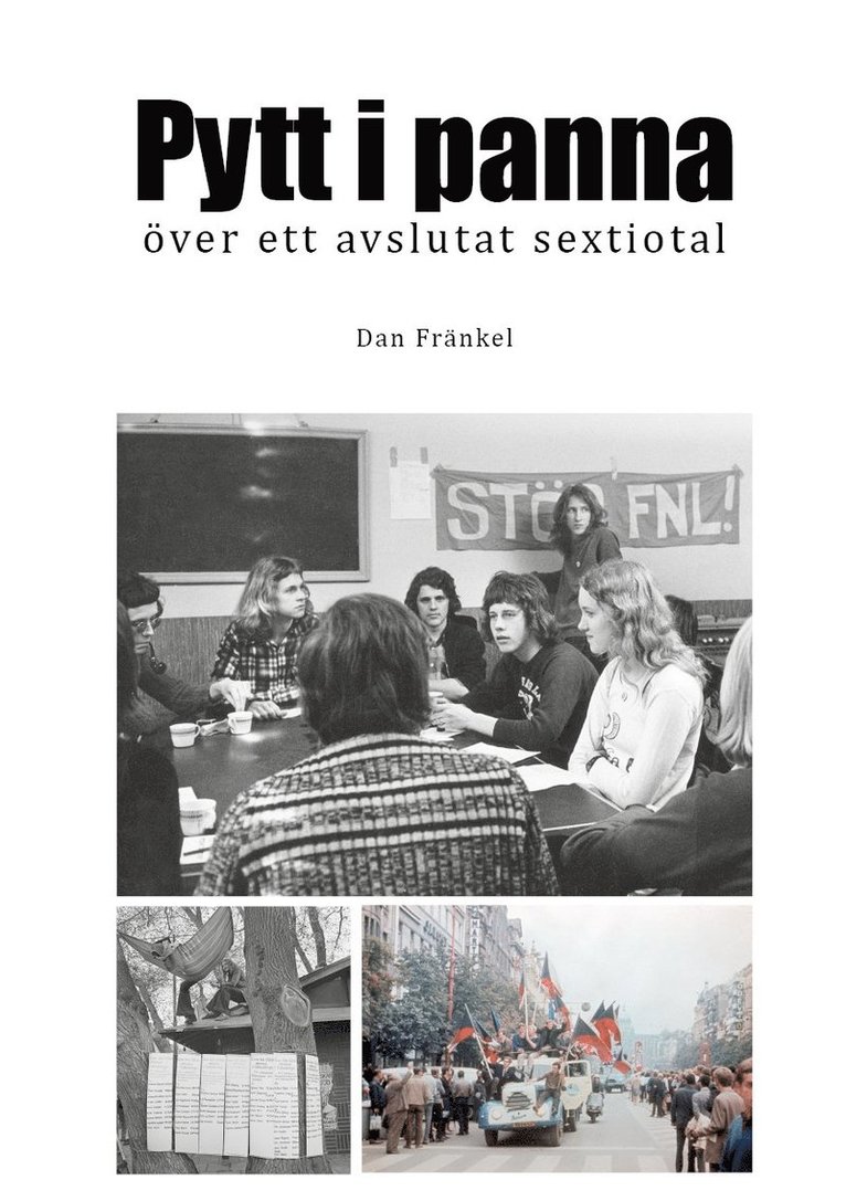 Dan Fränkel - Pytt i panna över ett avslutat sextiotal, Häftad