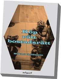 Mikael Goldstein - Köp rätt bostadsrätt, Häftad