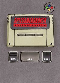 bokomslag Spelsamlarboken : NES och SNES