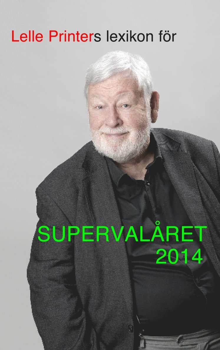 Lelle Printers lexikon för supervalåret 2014 1