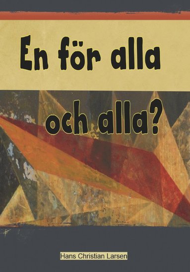 bokomslag En för alla och alla?