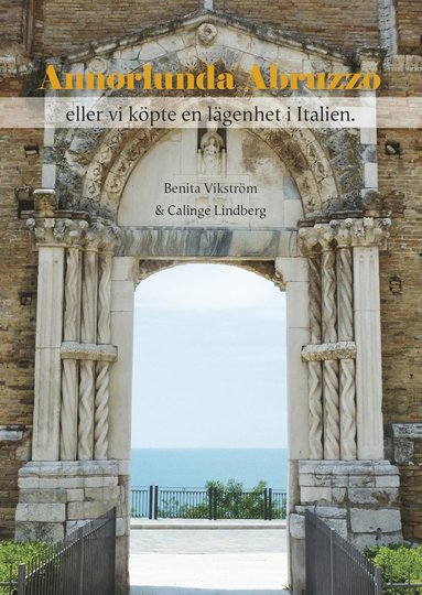 bokomslag Annorlunda Abruzzo eller vi köpte en lägenhet i Italien