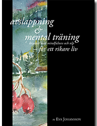 bokomslag Avslappning & mental träning - för ett tryggare liv: kryddat med mindfulness och nlp : en praktisk handledning i personligt ledarskap