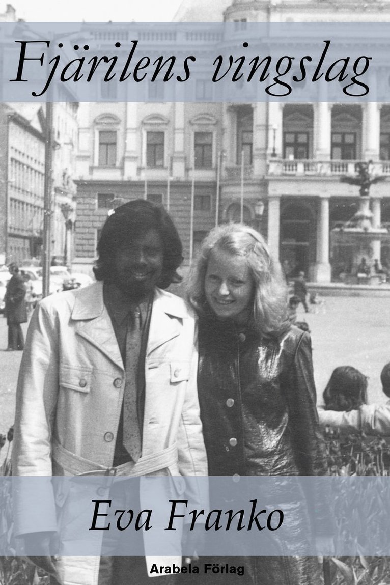 Eva Franko - Fjärilens vingslag, Häftad