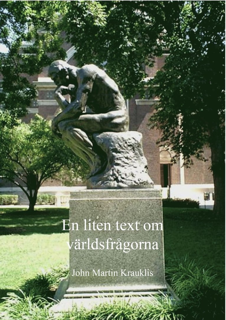John Martin Krauklis - En liten text om världsfrågorna, Häftad