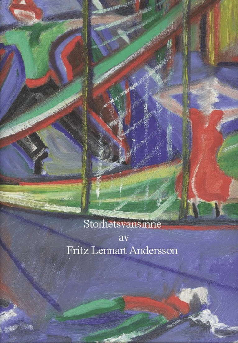 Fritz Andersson - Storhetsvansinne, Häftad