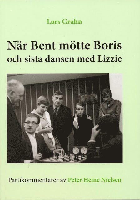 Lars Grahn - När Bent mötte Boris och sista dansen med Lizzie, Häftad
