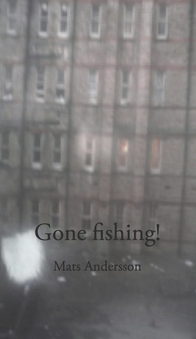 Mats Andersson - Gone Fishing!, Häftad