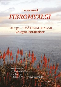 bokomslag Leva med fibromyalgi : 101 tips - smärtlindring