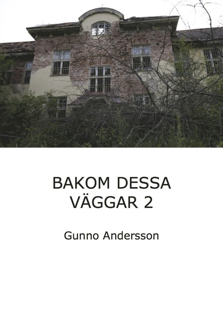 Bakom dessa väggar. Del 2 1