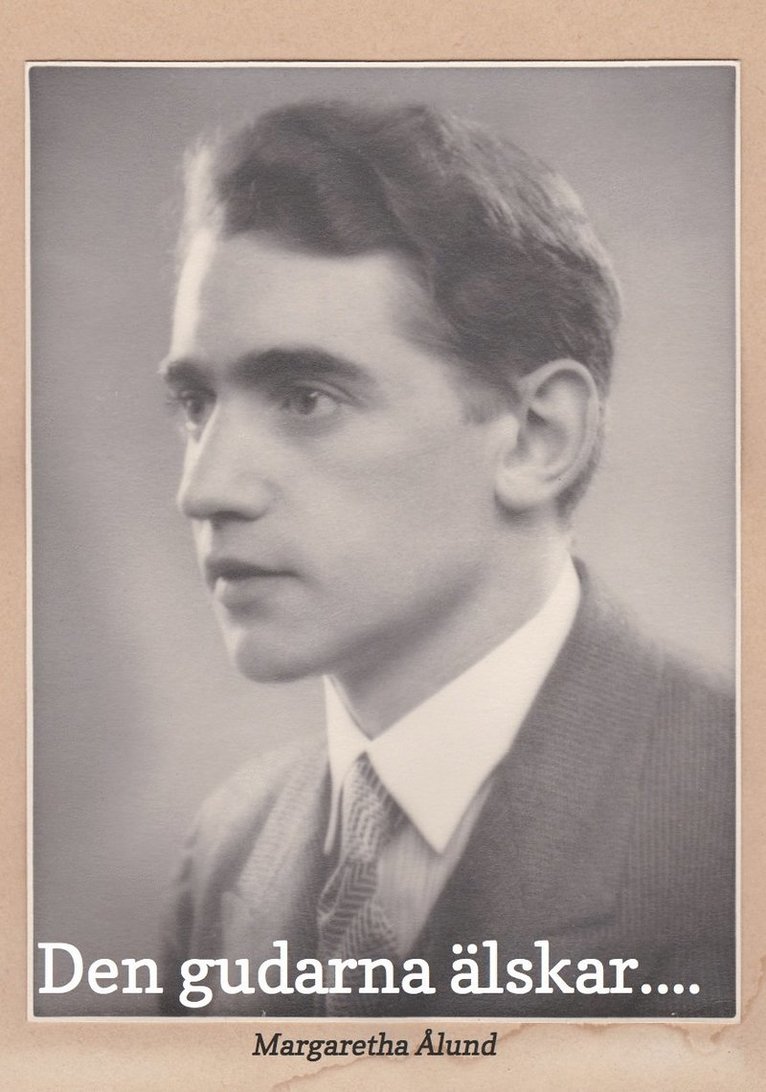 Den gudarna älskar....