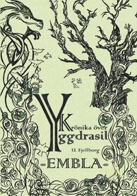 bokomslag Krönika över Yggdrasil. Embla