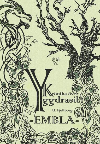 Ulrika Fjellborg - Krönika över Yggdrasil. Embla, Häftad