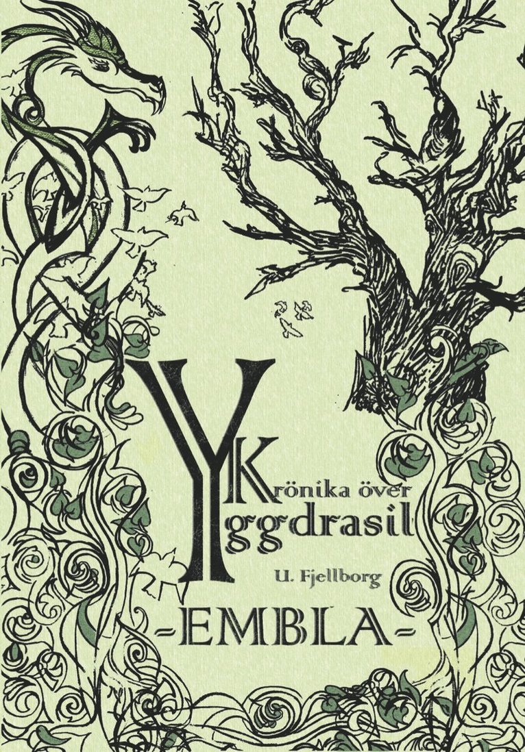 Ulrika Fjellborg - Krönika över Yggdrasil. Embla, Häftad