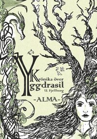 bokomslag Krönika över Yggdrasil. Alma