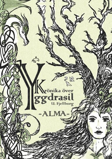 Ulrika Fjellborg - Krönika över Yggdrasil. Alma, Häftad