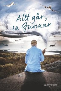 bokomslag Allt går, sa Gunnar