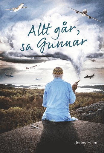 bokomslag Allt går, sa Gunnar