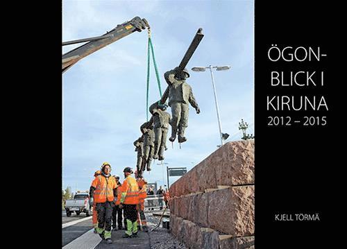 Ögonblick i Kiruna 2012-2015 1