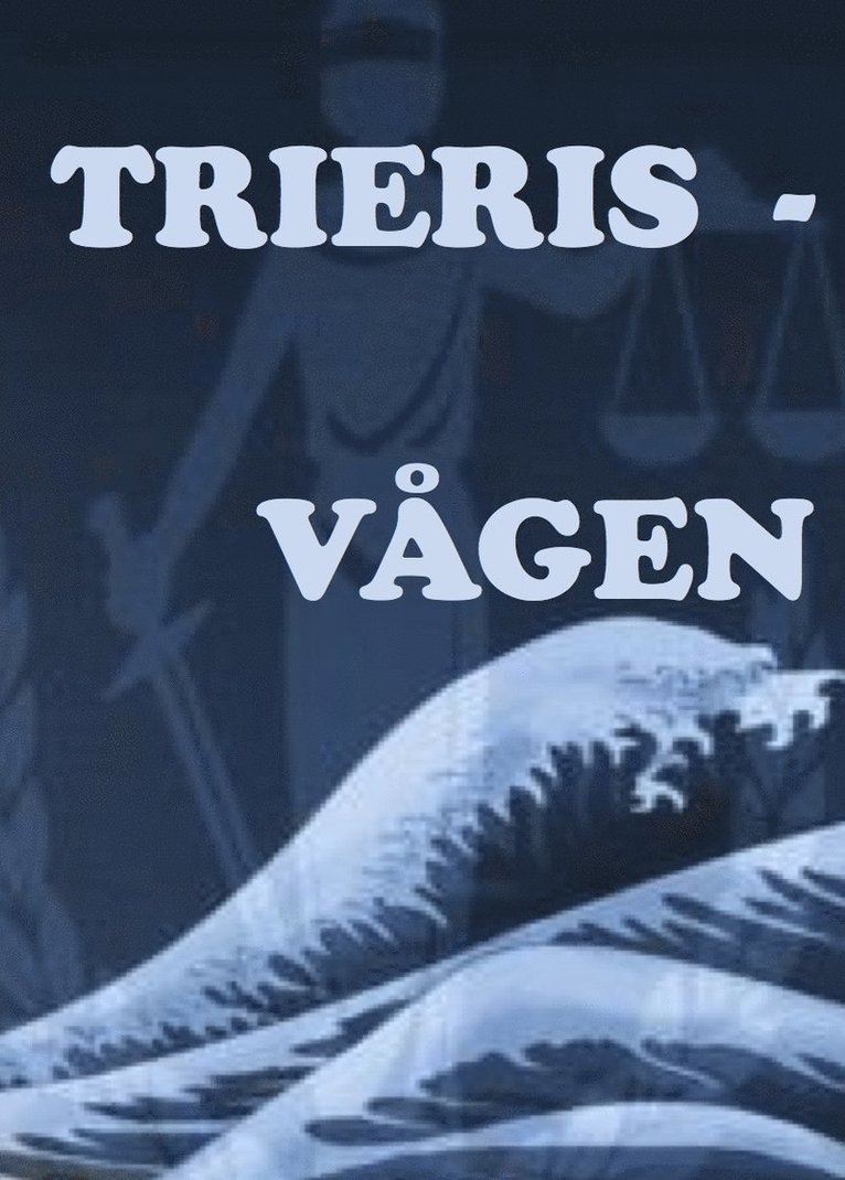 Trieris : vågen 1