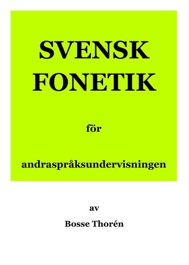 bokomslag Svensk fonetik för andraspråksundervisningen