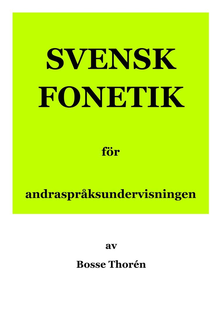 Svensk fonetik för andraspråksundervisningen 1