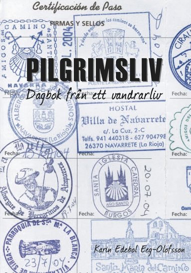 bokomslag Pilgrimsliv : dagbok från ett vandrarliv