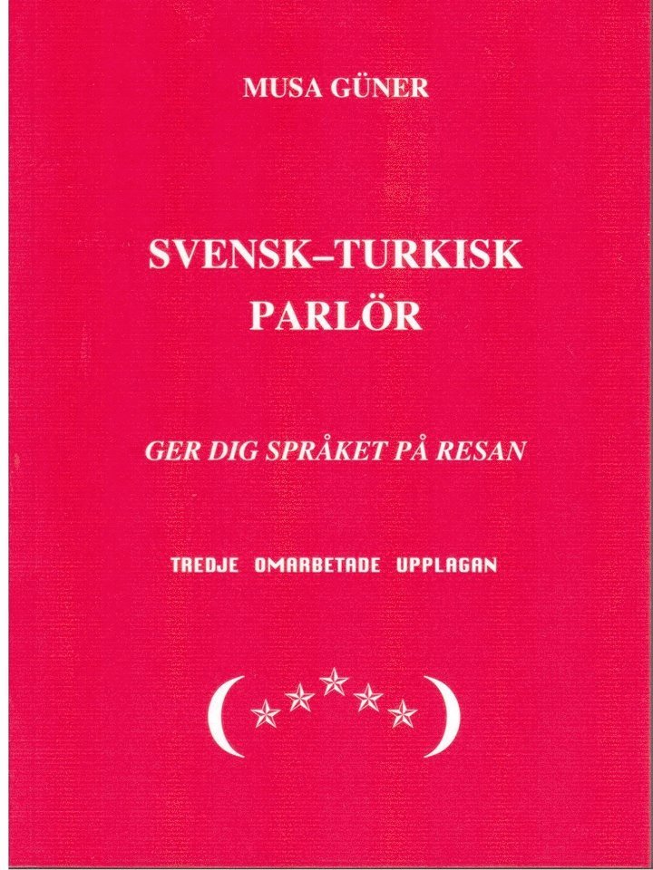 Svensk-turkisk parlör : ger dig språket på resan 1