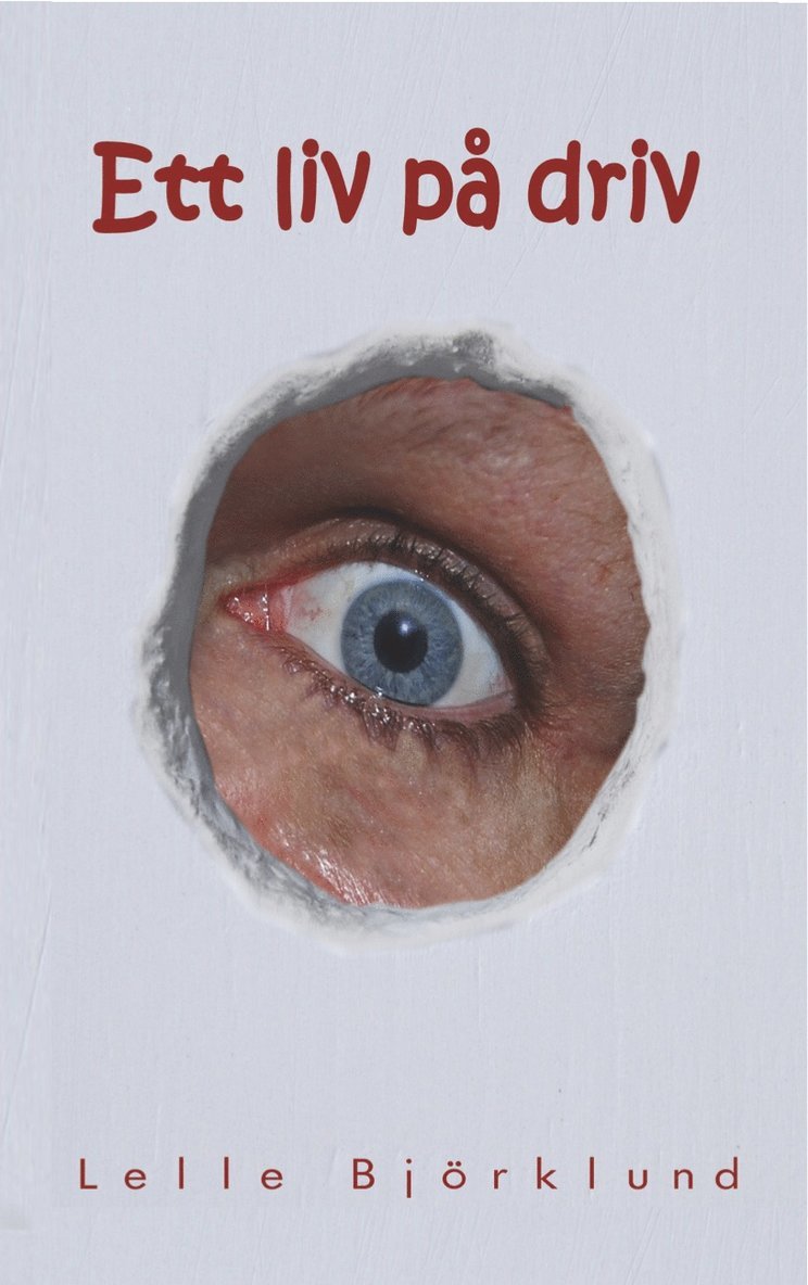 Lelle Björklund - Ett liv på driv, Häftad