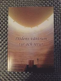 Gert Höglund - Dödens väntrum tur och retur, Häftad