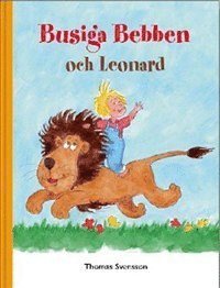 Thomas Svensson - Busiga Bebben och Leonard, Inbunden