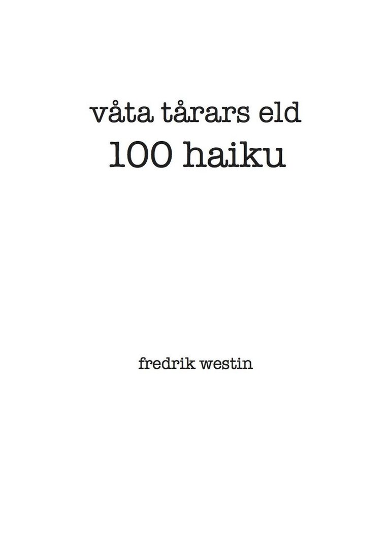 våta tårars eld : 100 haiku 1