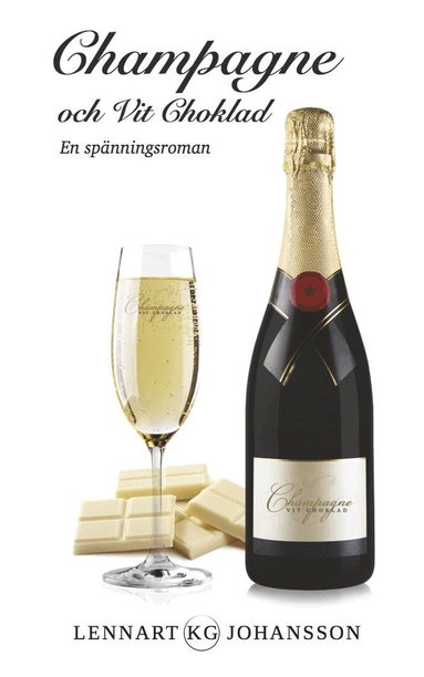 Lennart KG Johansson - Champagne och Vit Choklad, Häftad