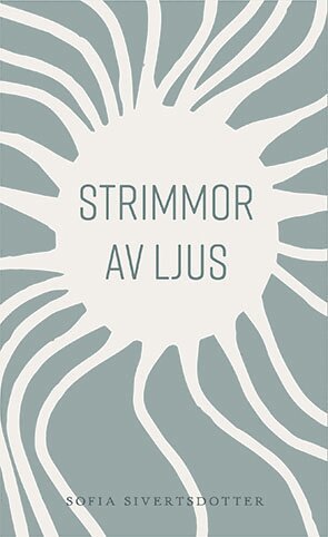 Sofia Sivertsdotter - Strimmor av ljus, Häftad