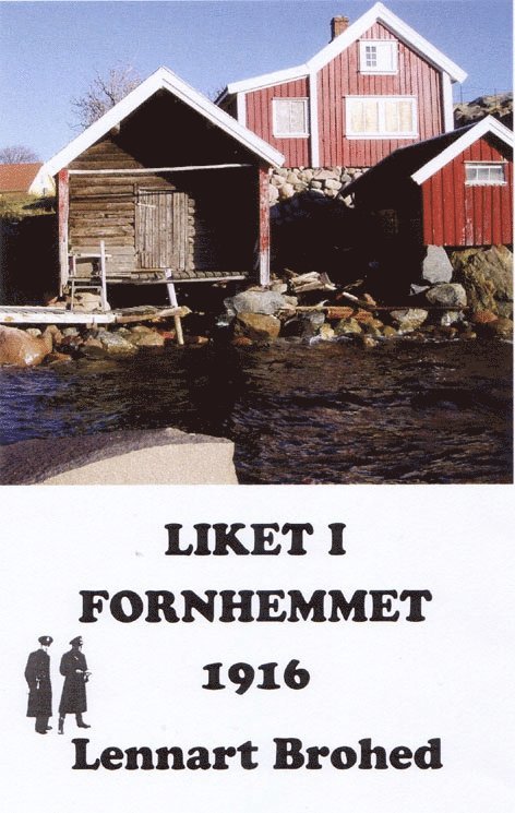 Lennart Brohed - Liket i Fornhemmet 1916, Häftad
