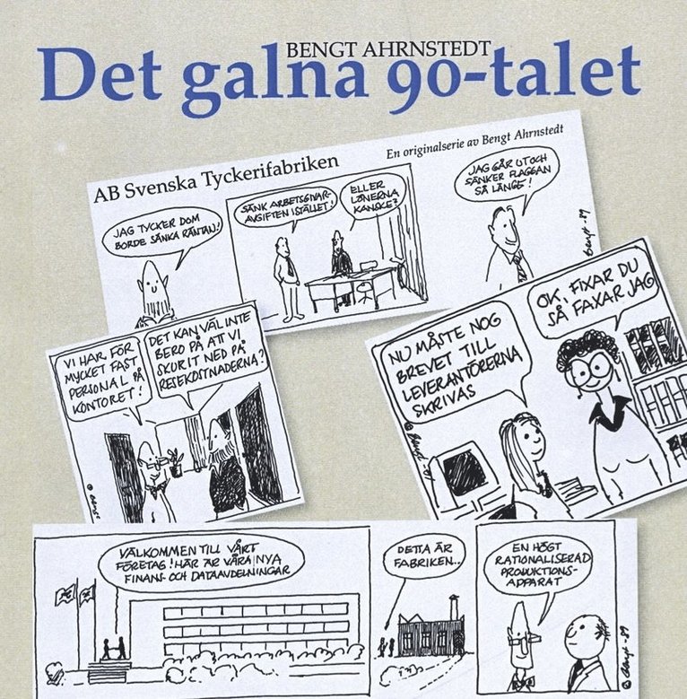 Bengt Ahrnstedt - Det galna 90-talet, Häftad