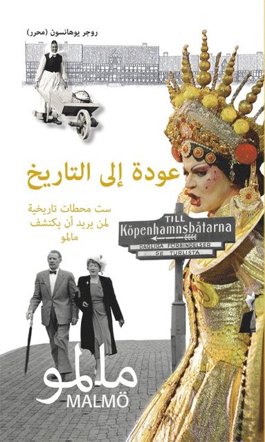 Lars Berggren, Roger Johansson, Rune Jönsson, Göran Larsson, Bodil Liljefors Persson, Petra Metz, Anders Reisnert, Anette Tingström, Tyke Tykesson - Gå till historien. Sex vandringar för dig som vill upptäcka Malmö. Arabisk version, Inbunden