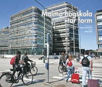 Roger Johansson, Stefan Bengtsson, Lena Derbring, Björn Fryklund, Kjell Gunnarsson, Olle Holmberg, Inger Lindstedt, Lars Matsson, Anders Peterson - Malmö högskola tar form, Inbunden