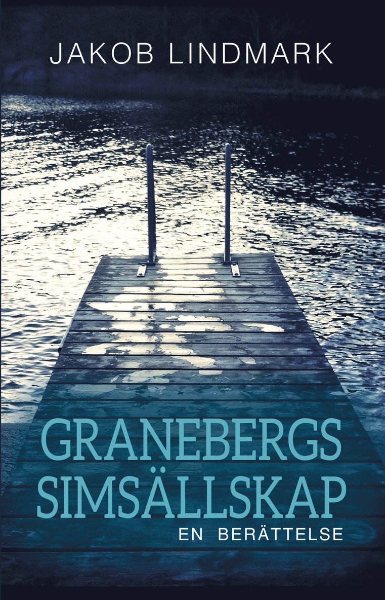 Granebergs Simsällskap : en berättelse 1