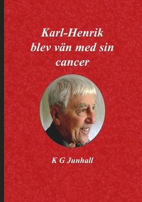 bokomslag Karl-Henrik blev vän med sin cancer