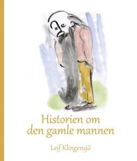 bokomslag Historien om den gamle mannen