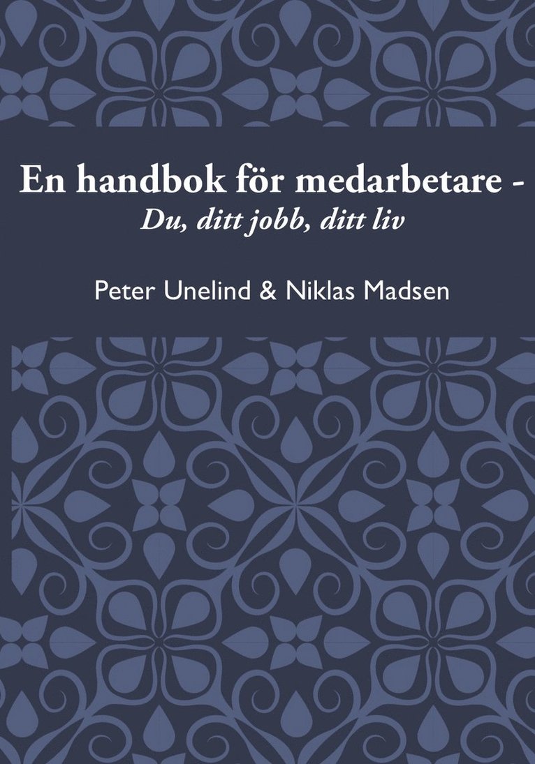 En handbok för medarbetare : du, ditt jobb, ditt liv 1